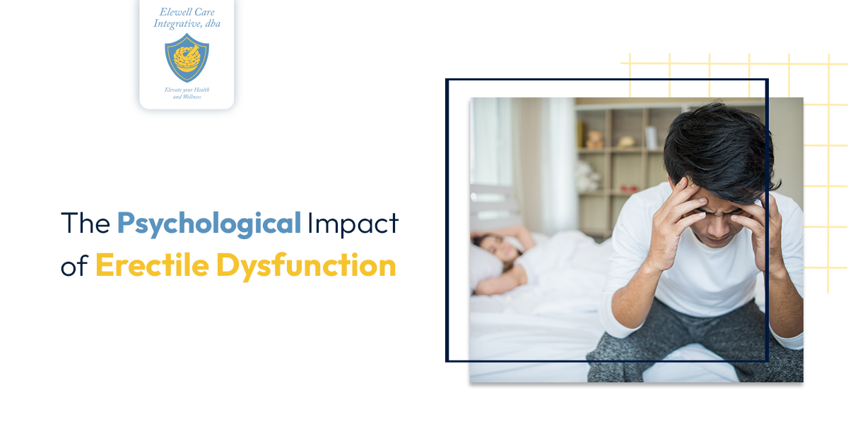 Elewell Psychological Impact Erectile Dysfunction