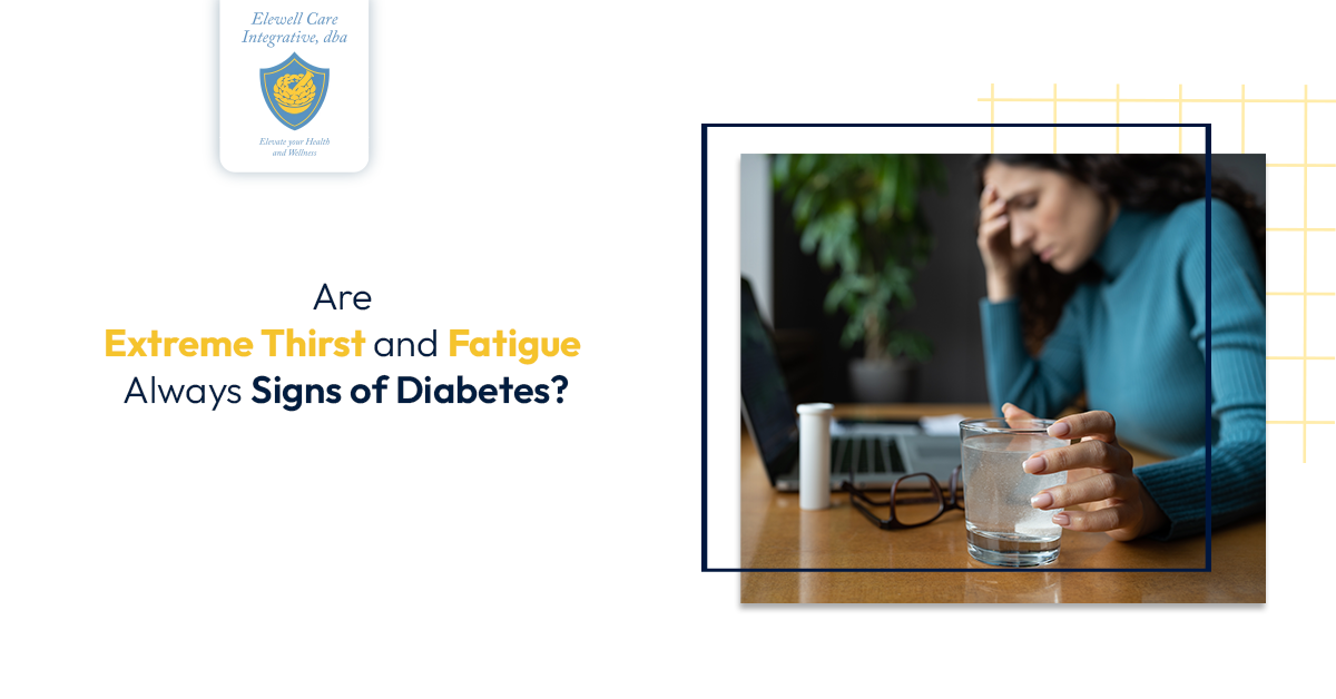 Elewell thirst and fatigue sign of diabetes